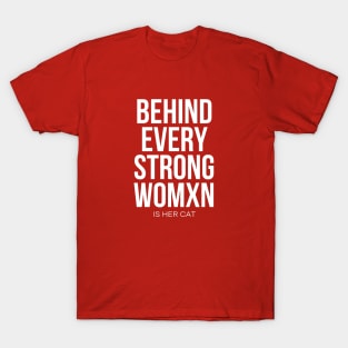 Behind Every Strong Woman Is Her Cat T-Shirt